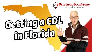 How to Get Your CDL in the State of Florida - CDL Driving Academy