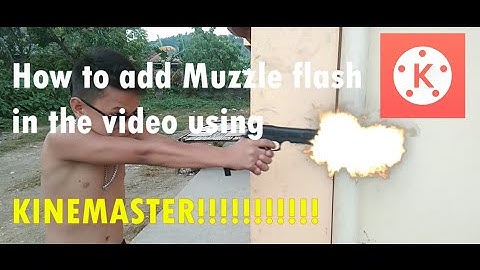 How to make muzzle flash using Kinemaster - Tutorial video mga berkx MSTRIKEBACK