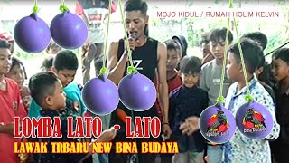 Lomba LATO - LATO BERHADIAH.Lawak New BB.Hajatan Holim Kelvin Mojo Kidul Pdg Lmj