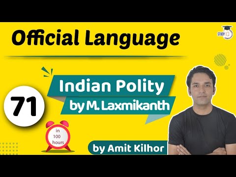 Indian Polity By M Laxmikanth For Upsc - Lecture 71 Official Language - By Amit Kilhor