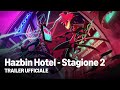 Hazbin Hotel - Stagione 2 | Trailer Ufficiale | Prime Video