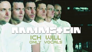 Rammstein - Ich Will (Only Vocals)