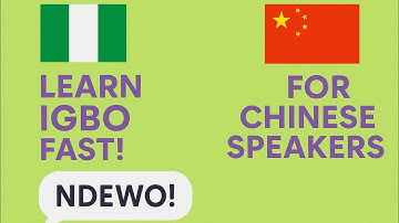 🇳🇬 Learn Igbo Language as a Chinese Speaker | Igbo for Beginners 中文学习伊博语 🇨🇳