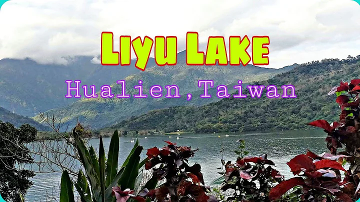 Explore Around Liyu Lake | Hualien,Taiwan - DayDayNews
