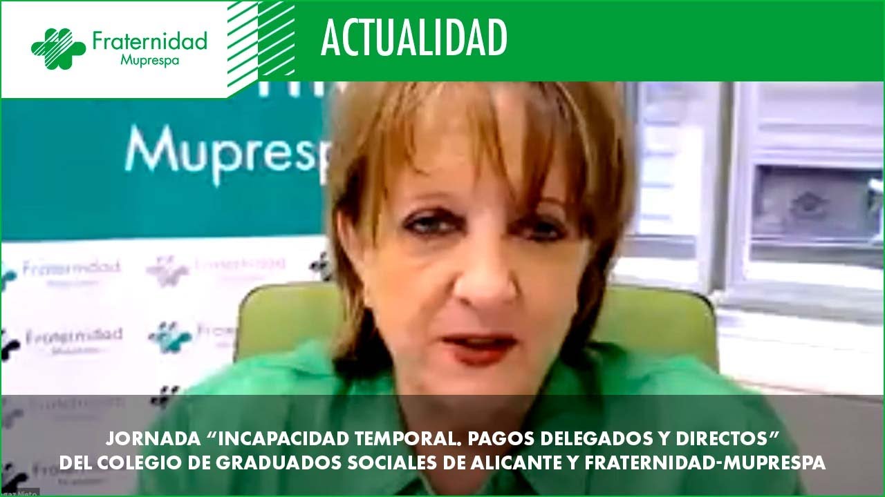 Jornada "Incapacidad Temporal. Pagos delegados y directos” del CGS Alicante y Fraternidad-Muprespa