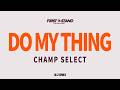 FST 2026 Do My Thing CHAMP SELECT MUSIC 