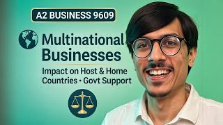 A2 Business 9609 | Multinational Businesses | Impact on Host & Home Countries | External Influences