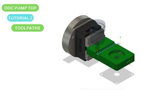 DDC Pump Top Tutorial 2: More Toolpaths