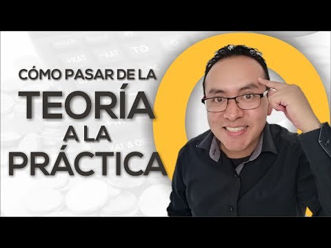 C脫MO PASAR DE LA TEOR脥A A LA PR脕CTICA | Finanzas Personales