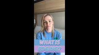 What is Edging? | Hypnotherapist | Pleasure Coach | Kate Shelor