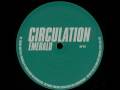 Circulation - Emerald (A Side)