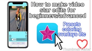 How to edit on video star for beginners/advanced (overlays/presets)etc