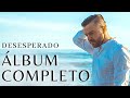 Evan Craft - Desesperado (ÁLBUM COMPLETO: Español   Inglés)