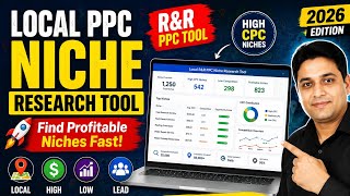 🔥 Local R&R PPC Site Niche Research Tool | Find High CPC Local Niches Fast | By Dileep Kumar Hakwani