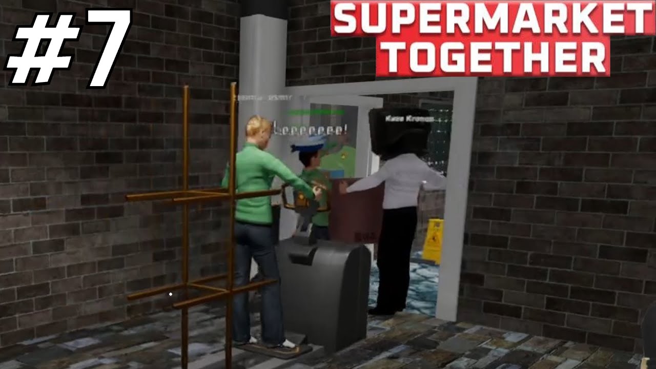 Supermarket Together 7 The Best Security Guard Ft Friends YouTube 