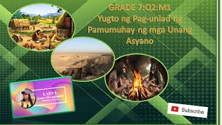 G7//Q2:M1:Yugto ng Pag-unlad ng Pamumuhay ng mga Unang Asyano