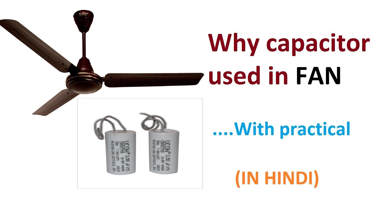 Why Capacitor Used In Fan With Practical In Hindi Youtube