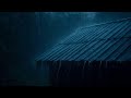 Night Rainstorm on the Roof | Heavy Rain Sounds for Better Sleep -130