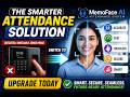 MemoFace AI Attendance System 🔥 | No More Biometric Errors in 2026