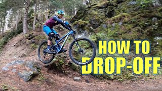 Learn how to do DROPS / How to do DROP OFFS on your MTB  | Mountain Bike Skills Tutorial