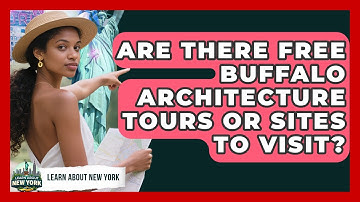 Are There Free Buffalo Architecture Tours Or Sites To Visit? - Learn About New York