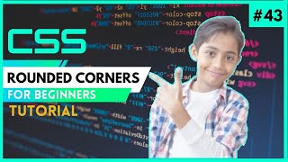 CSS Tutorial For Beginners 43 - Rounded Corner
