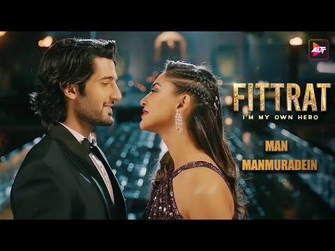 Man Manmuradein |  🎵 Song | Fittrat I'm My Own Hero | Watch Now | Alt Music