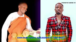 CHWAMU- Gentle Mulindwa FT Figo West. Audio Out latest HD 2023 videos