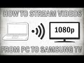 How To Stream Videos From PC To Samsung Smart TV