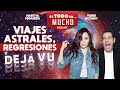 Regresiones, viajes astrales y déjà vu | De Todo Un Mucho con Martha Higareda y Yordi Rosado