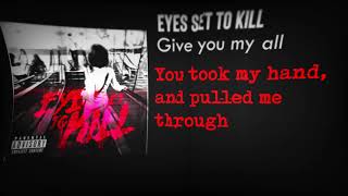 Eyes Set To Kill - Give You My All