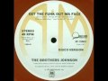 Brothers johnson  get the funk out ma face