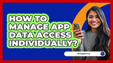 How To Manage App Data Access Individually?