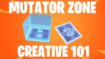 Fortnite Creative 101 - Mutator Zone