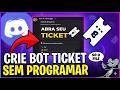 SISTEMA DE SUPORTE PROFISSIONAL: Como Criar Bot de Ticket no Discord