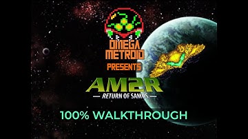 AM2R (Another Metroid 2 Remake) – 100% Walkthrough