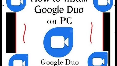 How to install GOOGLE DUO on PC without any emulator.