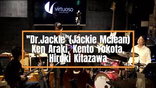 'Dr.Jackle'(Jackie Mclean)  Ken Araki, Kento Yokota, Hiroki Kitazawa