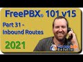 31 - Inbound Routes - FreePBX 101 v15