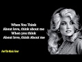 Capture de la vidéo Dolly Parton - Think About Love (Lyrics)
