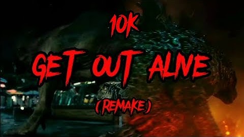 Monsterverse & Jurassic Park/World tribute - "Get Out Alive" (Special 10k Subs + Remake)