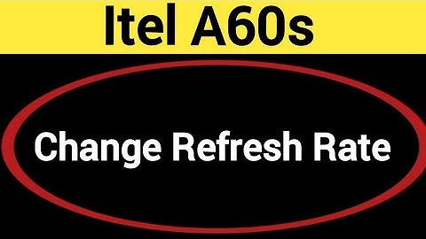 How to change refresh rate, itel A60s me refresh rate change kaise karen