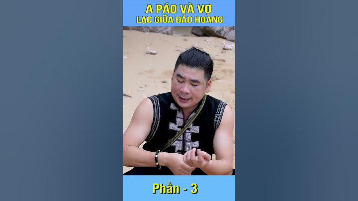 A Páo Và 2 Vợ Lạc Giữa Đảo Hoang - 3 #shrots