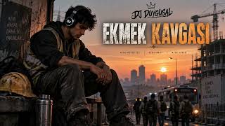 Ekmek Kavgası Arabesk Rap 2026 Djduygusal