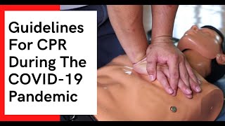 Guidelines for CPR During the COVID-19 Pandemic