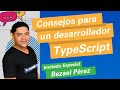 Consejos para un desarrollador TypeScript | Invitado: @Domini Code