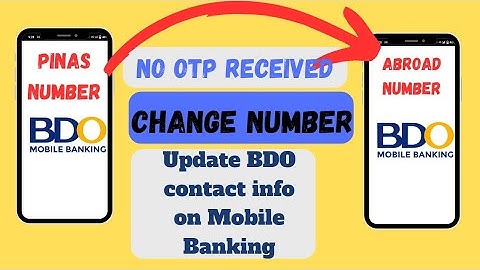 No OTP Received? Change Mobile Number or Update Contact Info on BDO Online Banking