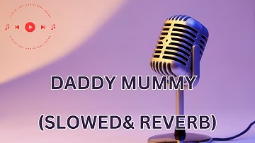 Daddy Mummy hai nahi ghar pe 4k lofi [Slowed +Reverb]lofi-mix Best Bollywood @lyricslofiandrverbsong