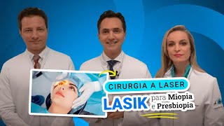 Cirurgia a Laser (LASIK) para Miopia e Presbiopia