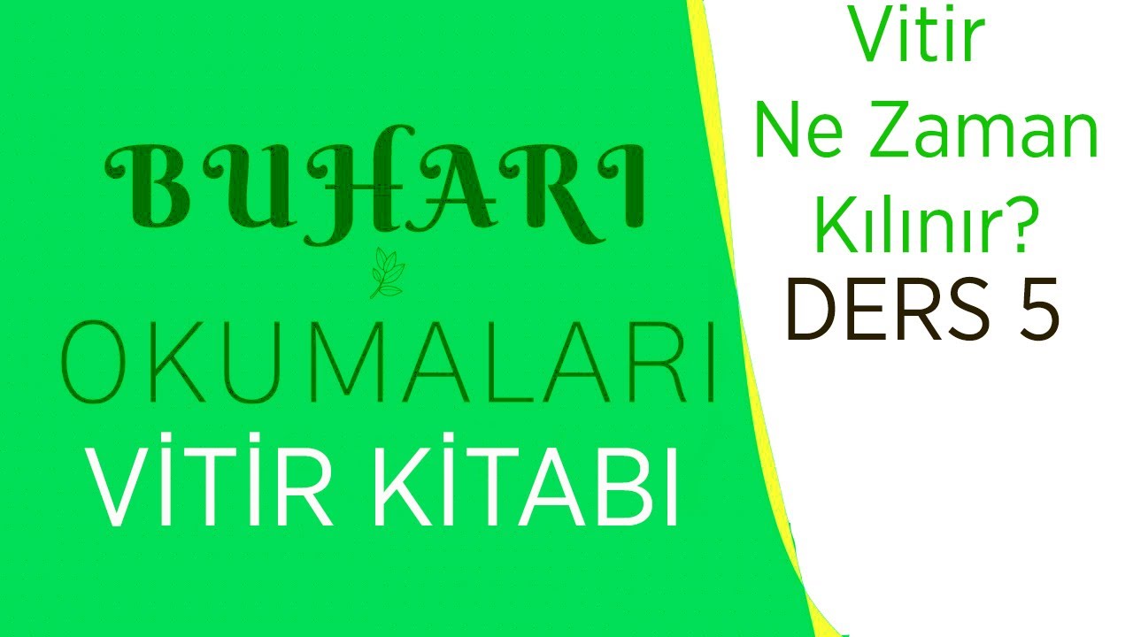 Vitir Ne Zaman Kılınır? Buhari Okumaları Ders 5 YouTube
